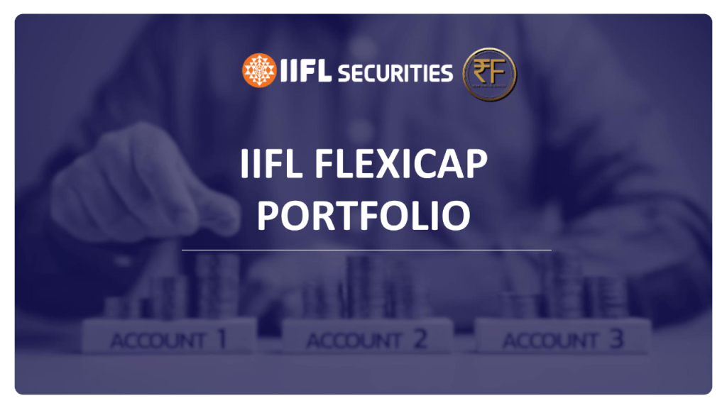 IIFL Flexicap Portfolio for high-growth investments